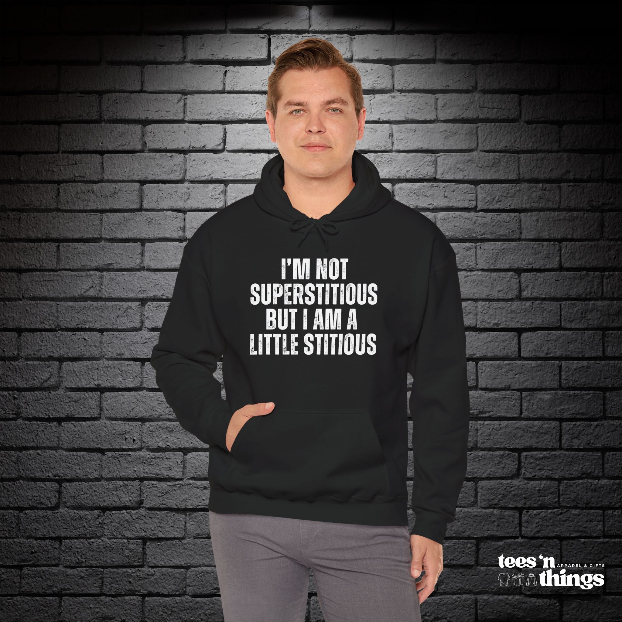 "I'm Not Superstitious" Hoodie