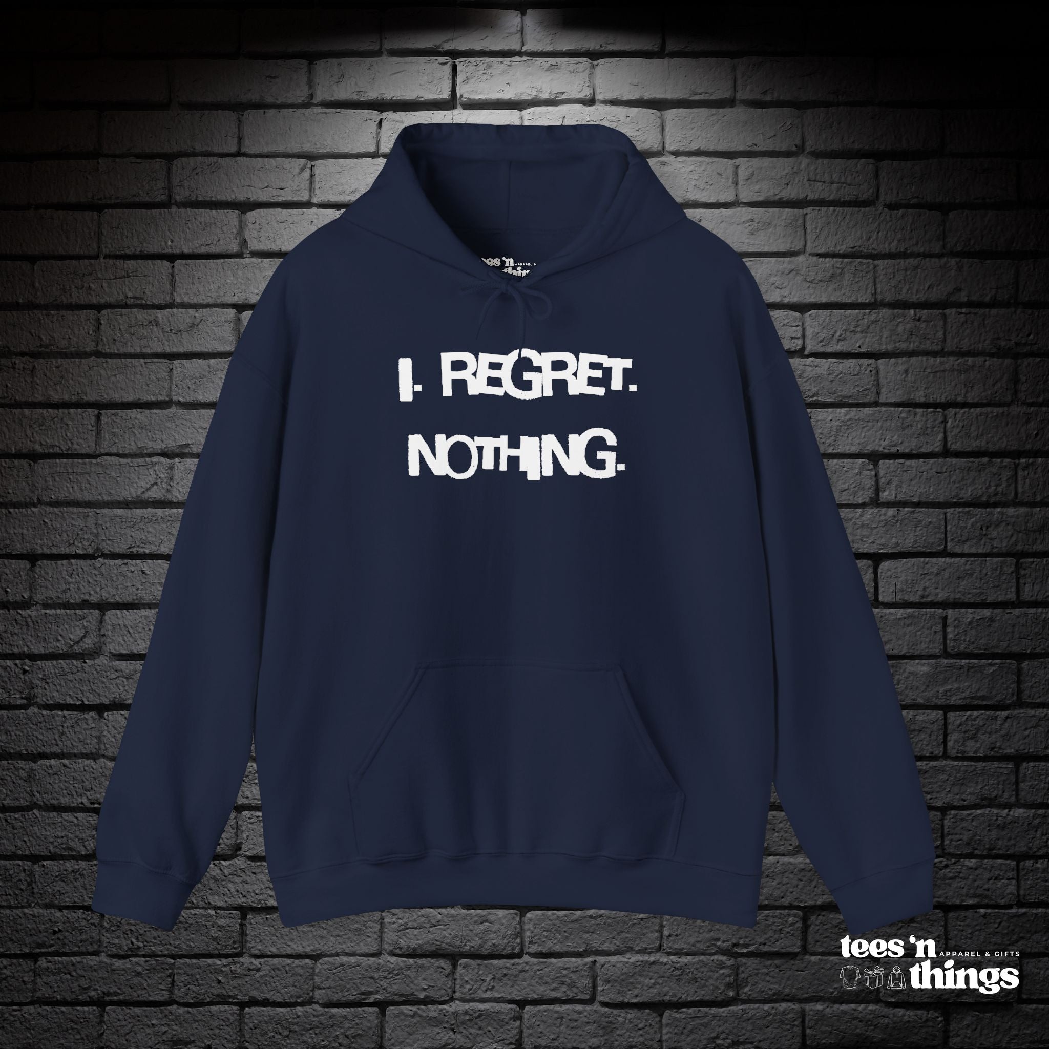 "I Regret Nothing" Hoodie