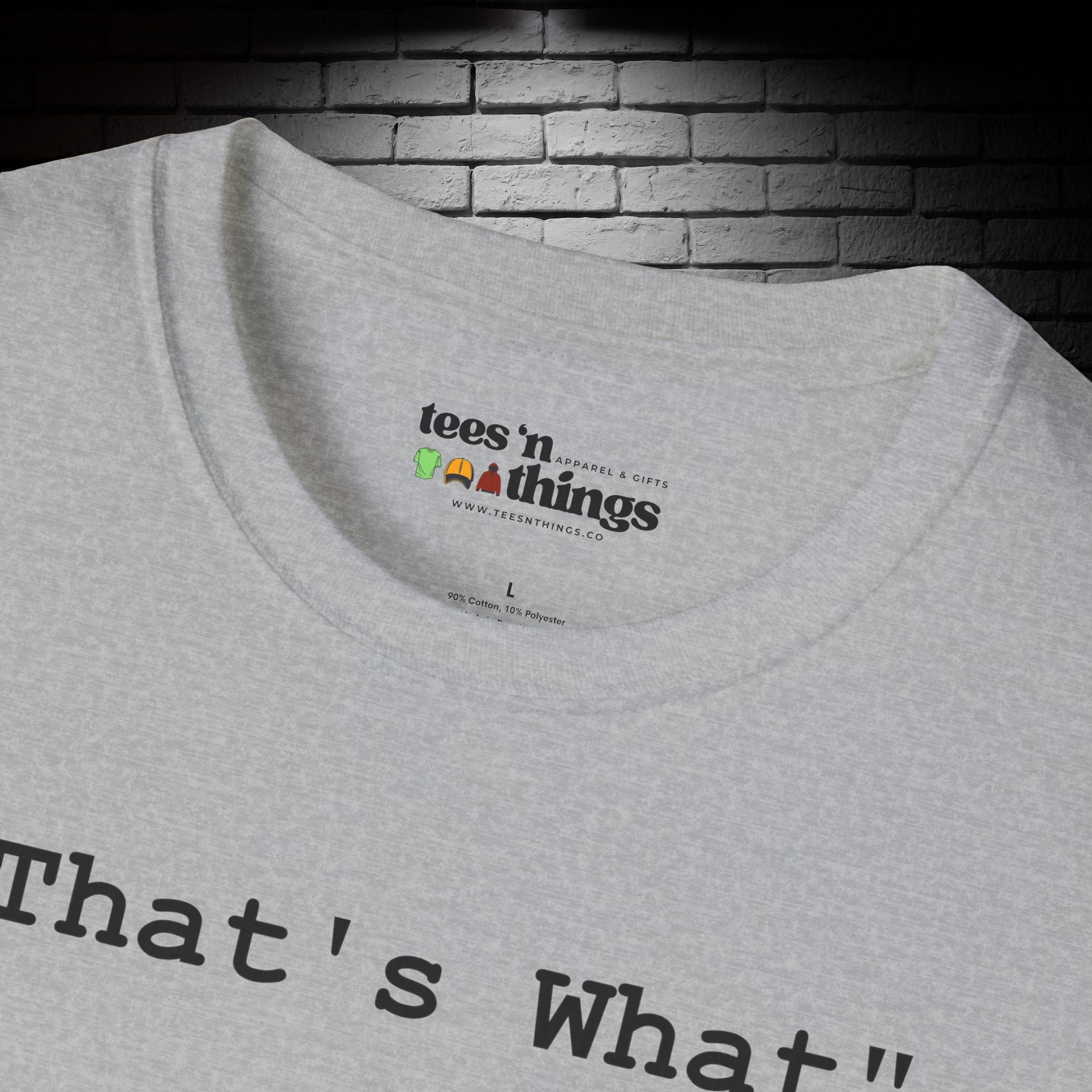 "That's What..." T-Shirt
