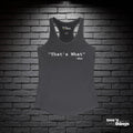 "That's What - She" Tank
