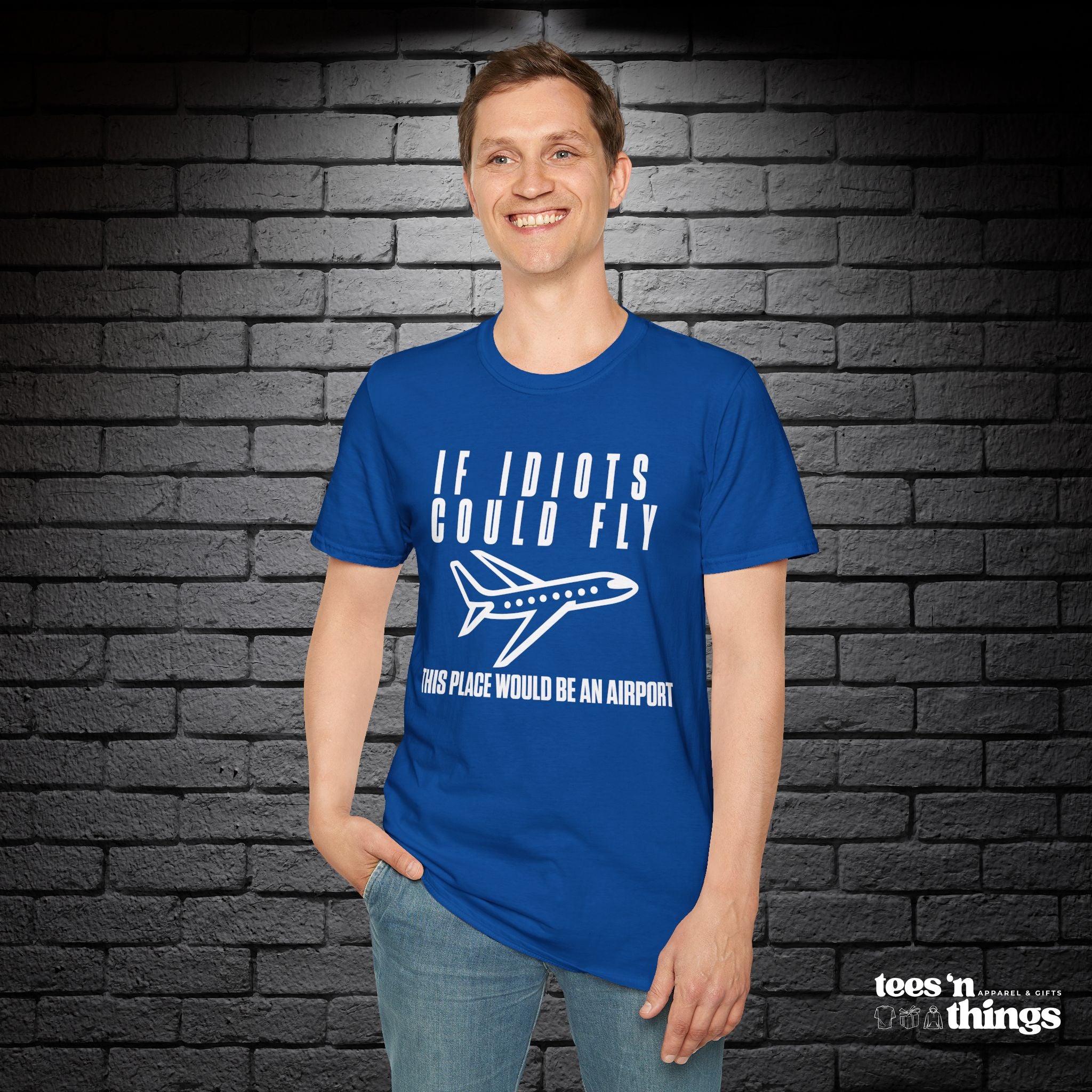 "If Idiots Could Fly..." T-Shirt