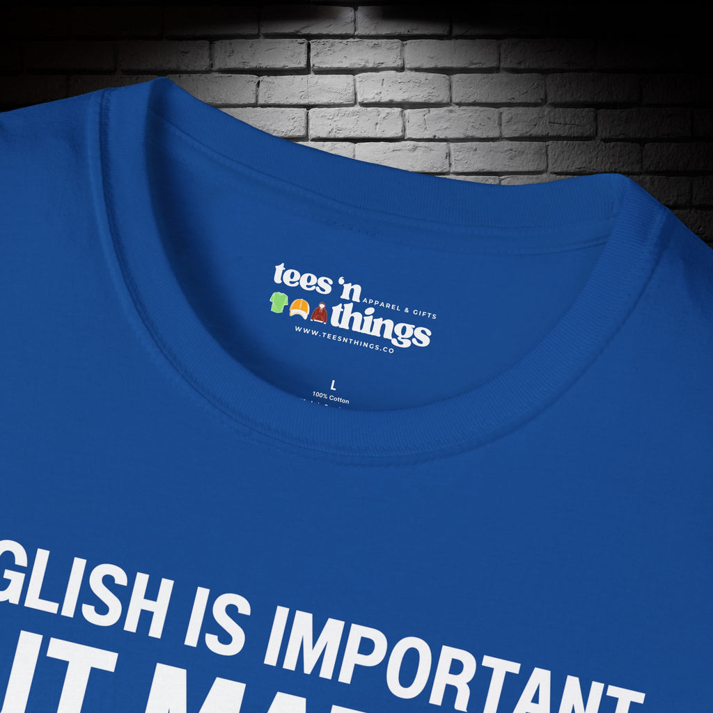 "English is Important..." T-Shirt