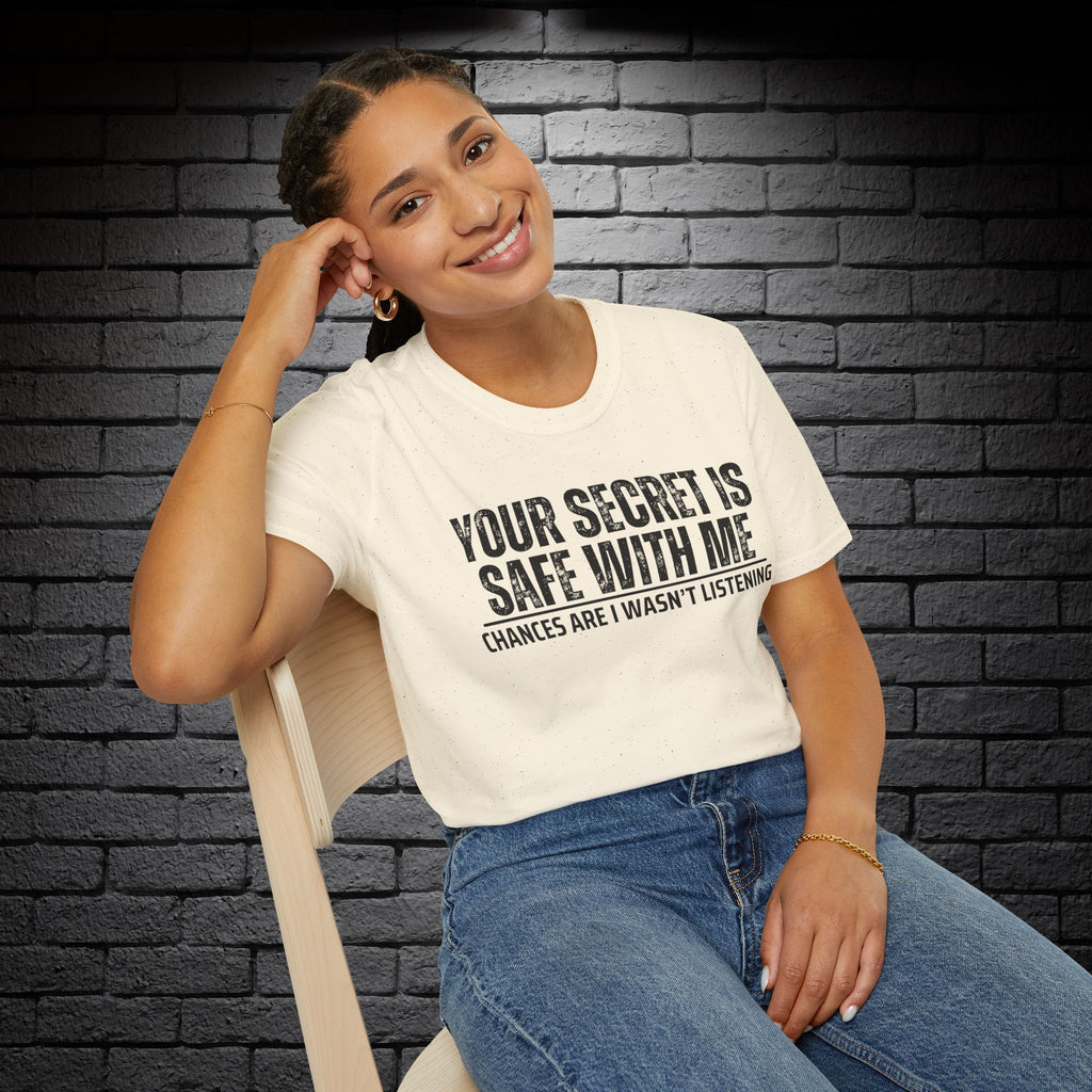 "Your Secret..." T-Shirt