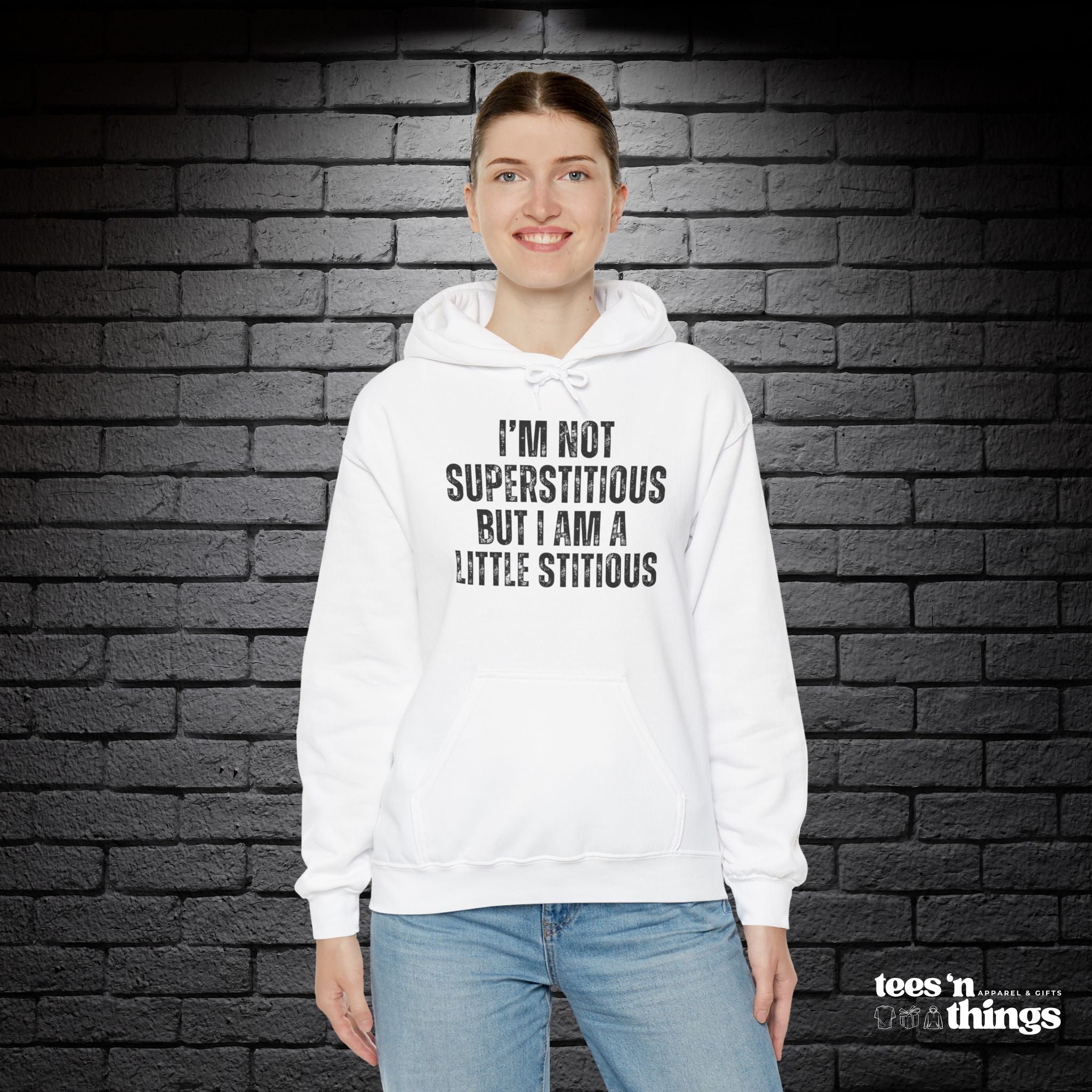 "I'm Not Superstitious" Hoodie