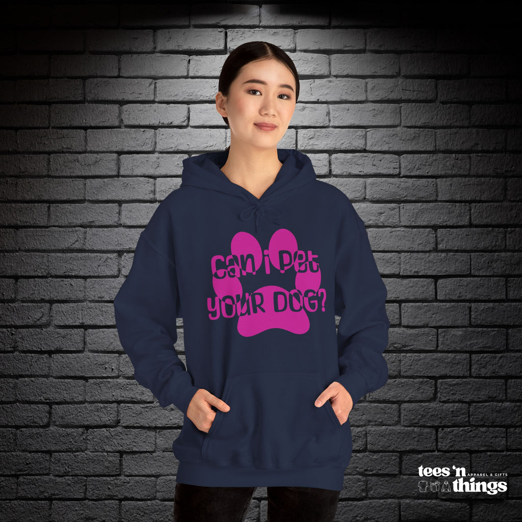 "Can I Pet Your Dog" - Pink - Hoodie