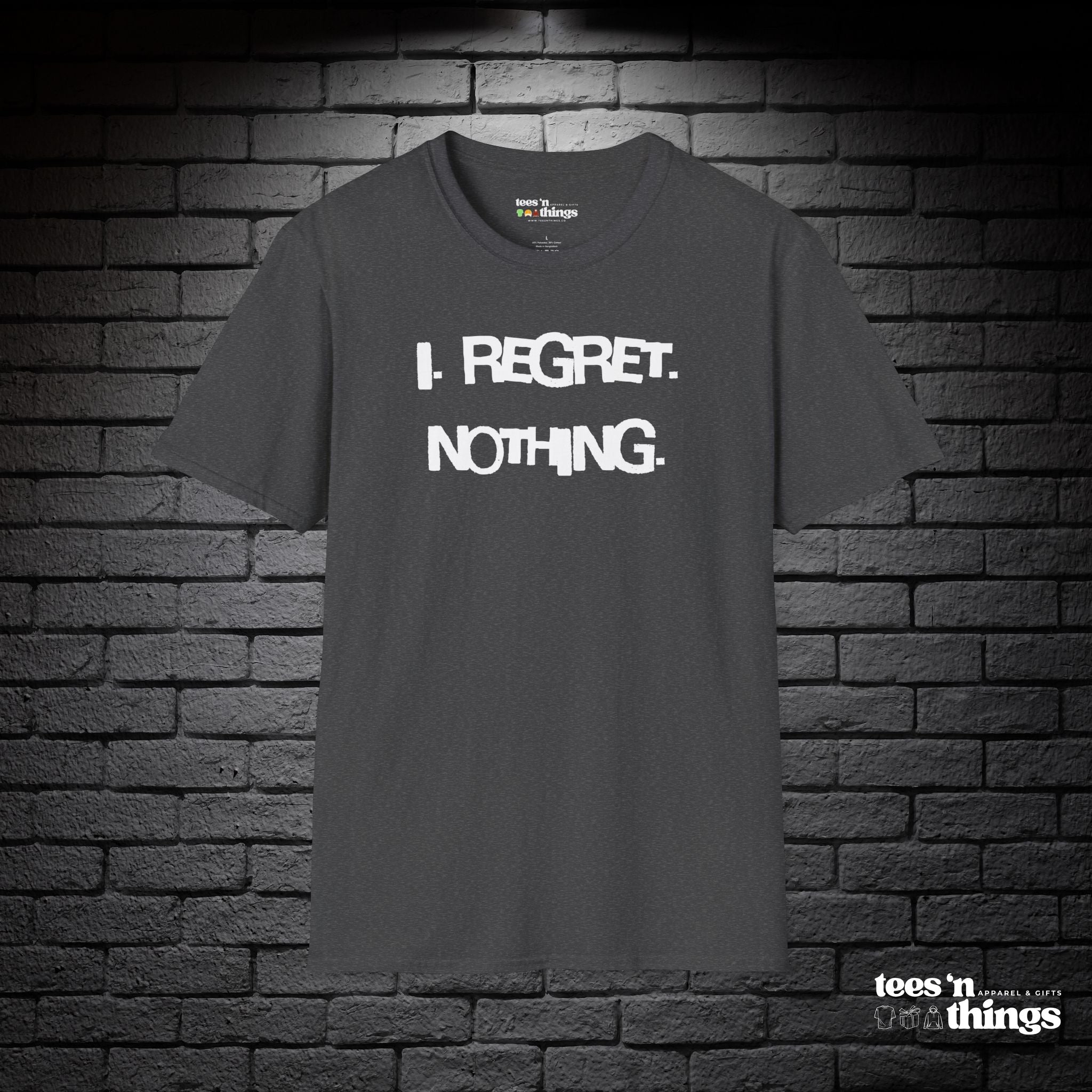 "I Regret Nothing" T-Shirt