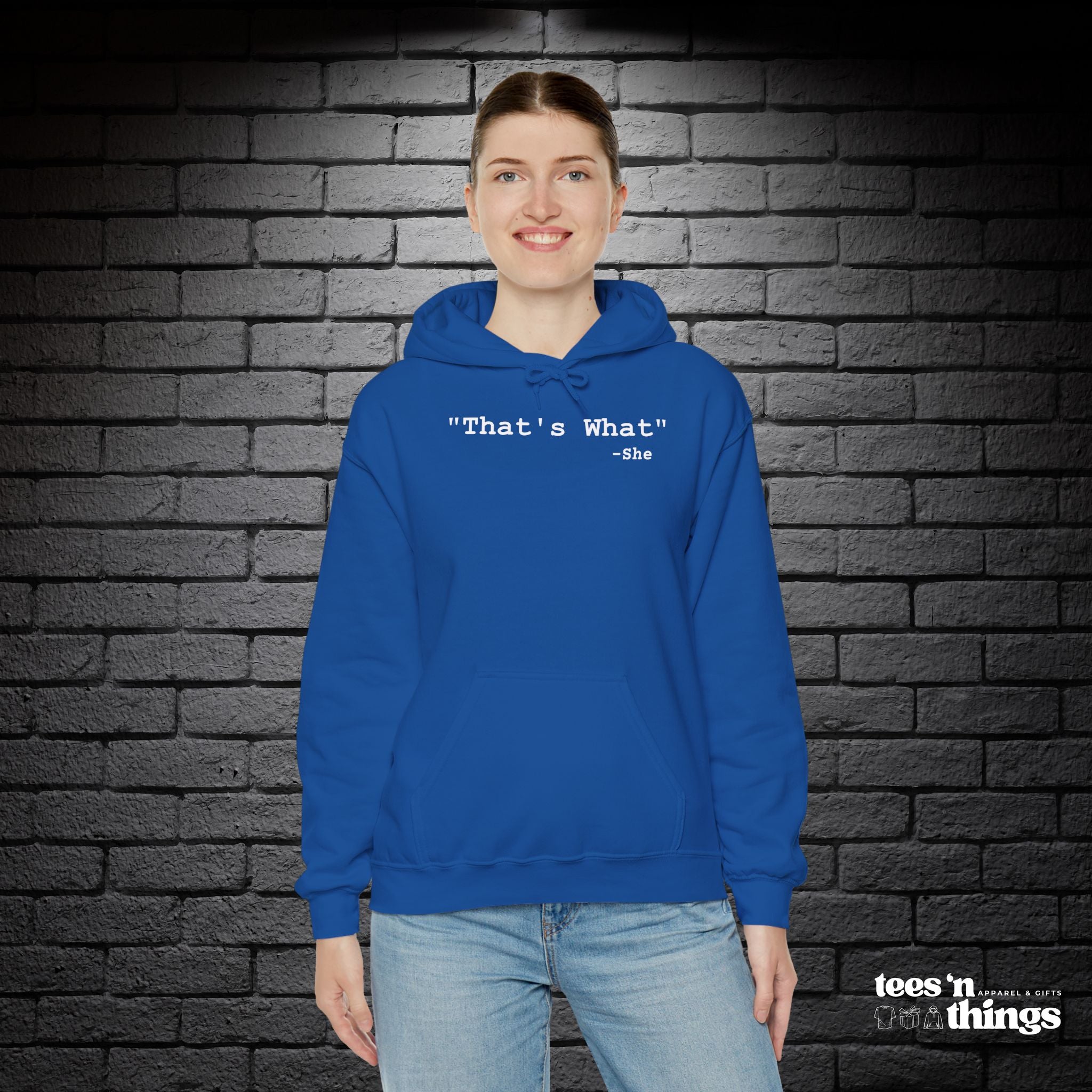 "That's What..." Hoodie