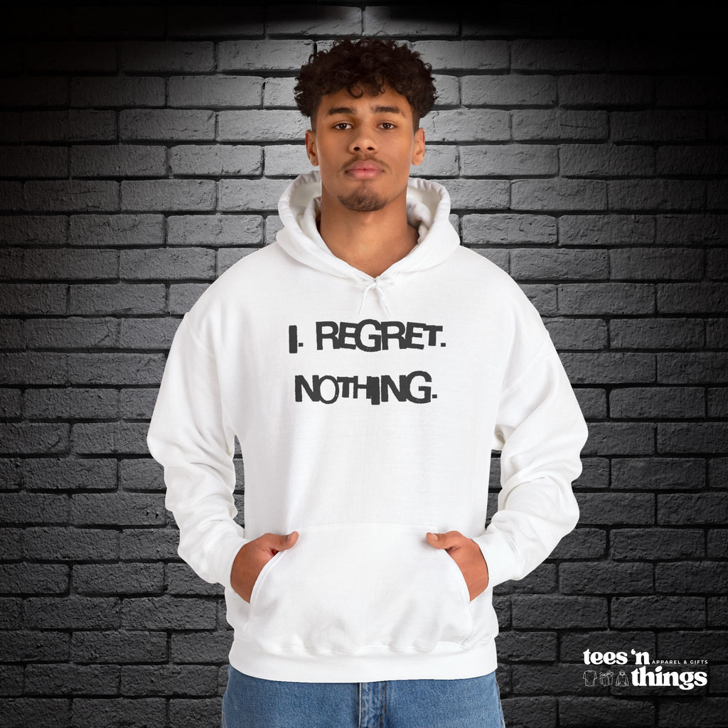 "I Regret Nothing" Hoodie