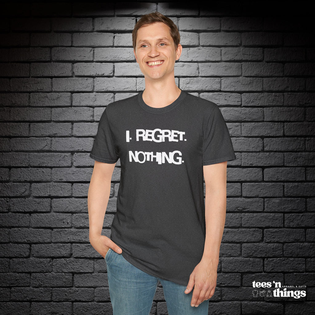 "I Regret Nothing" T-Shirt