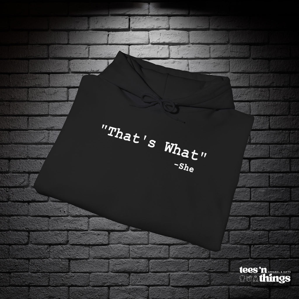 "That's What..." Hoodie