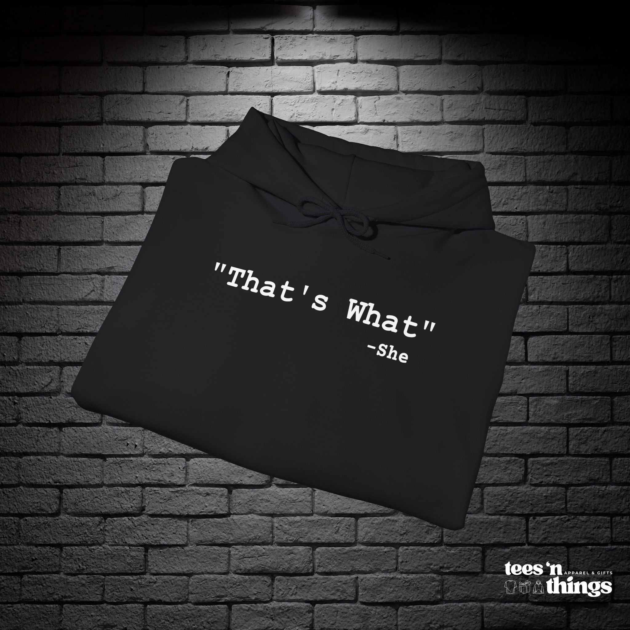"That's What..." Hoodie