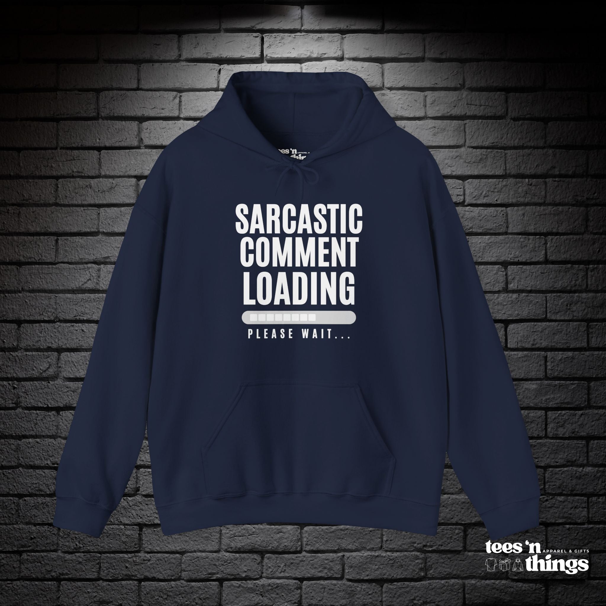 "Sarcastic Comment Loading" Hoodie