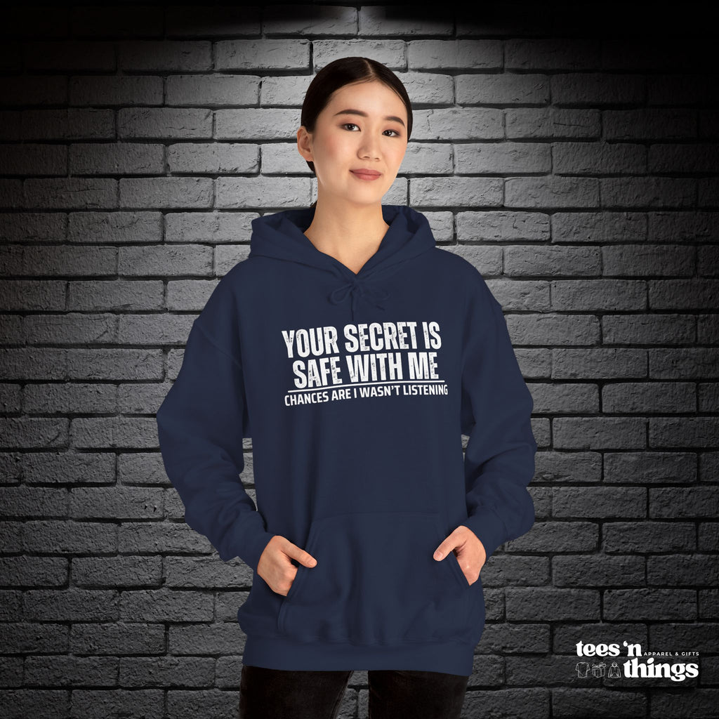 "Your Secret is Safe With Me" Hoodie