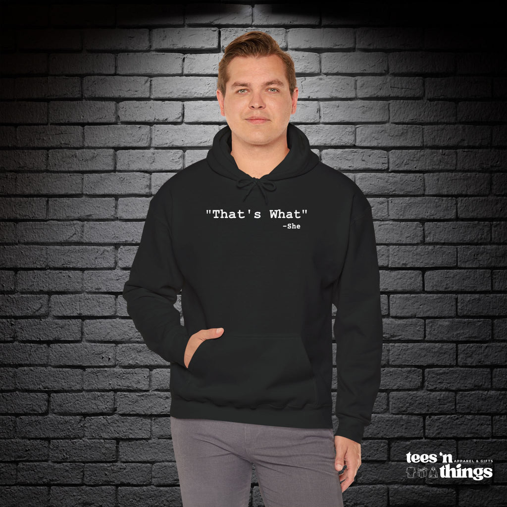 "That's What..." Hoodie