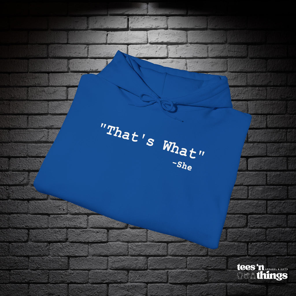 "That's What..." Hoodie