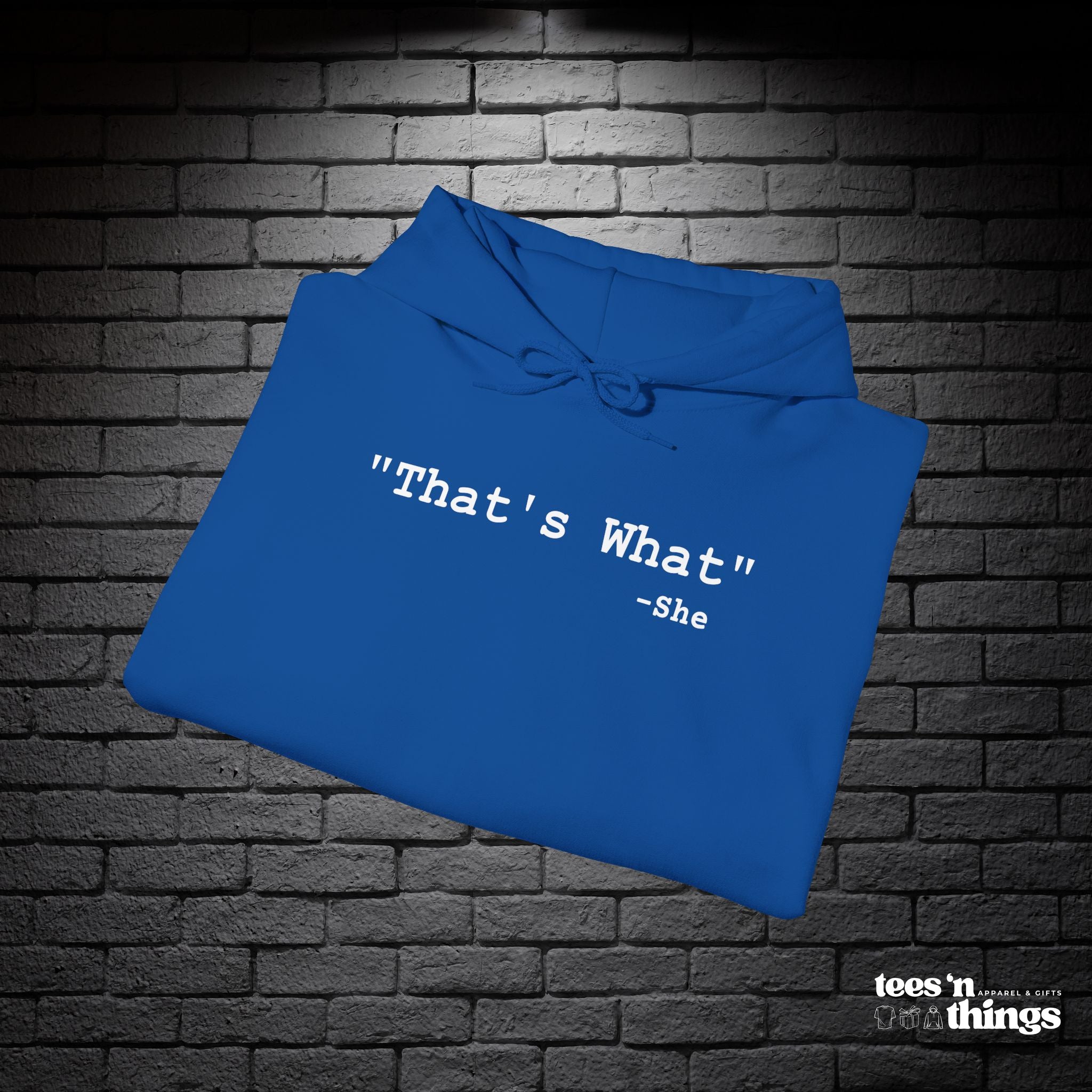 "That's What..." Hoodie