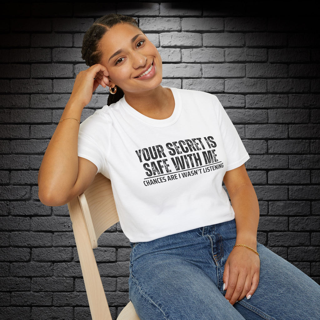 "Your Secret..." T-Shirt