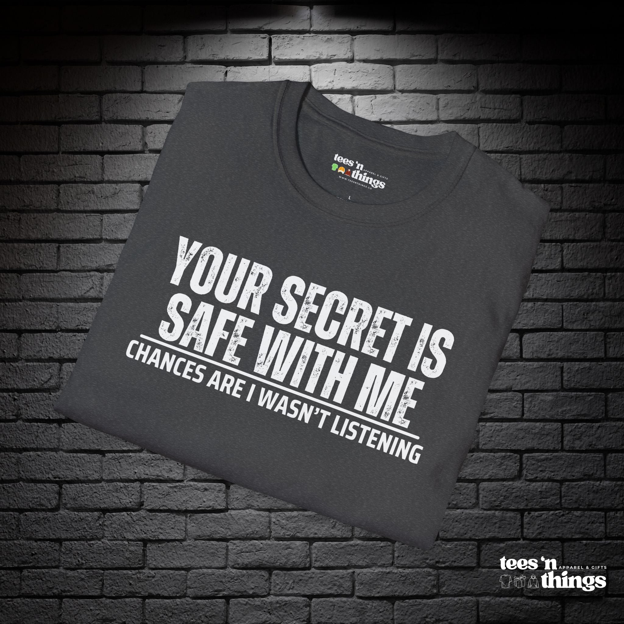 "Your Secret..." T-Shirt