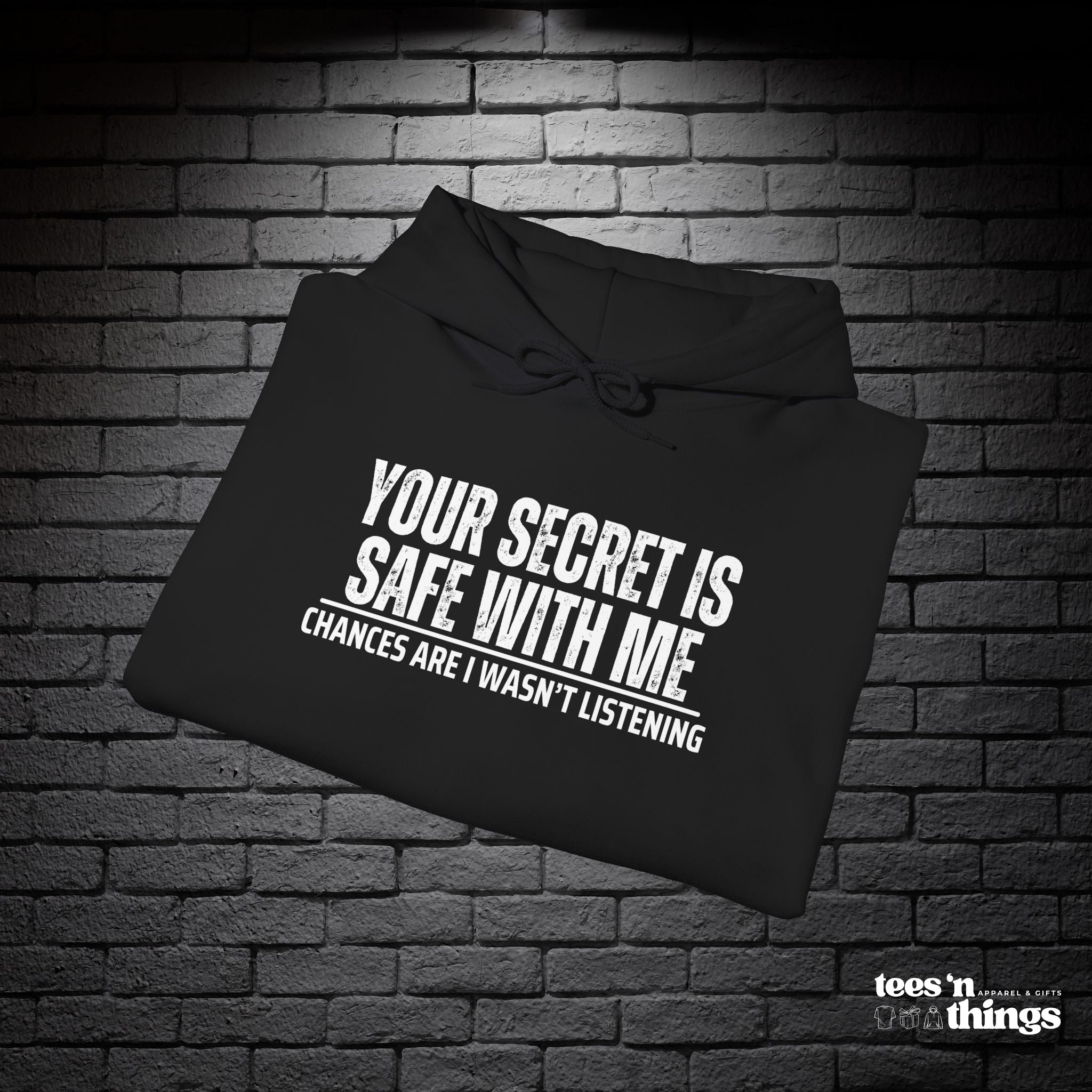 "Your Secret is Safe With Me" Hoodie