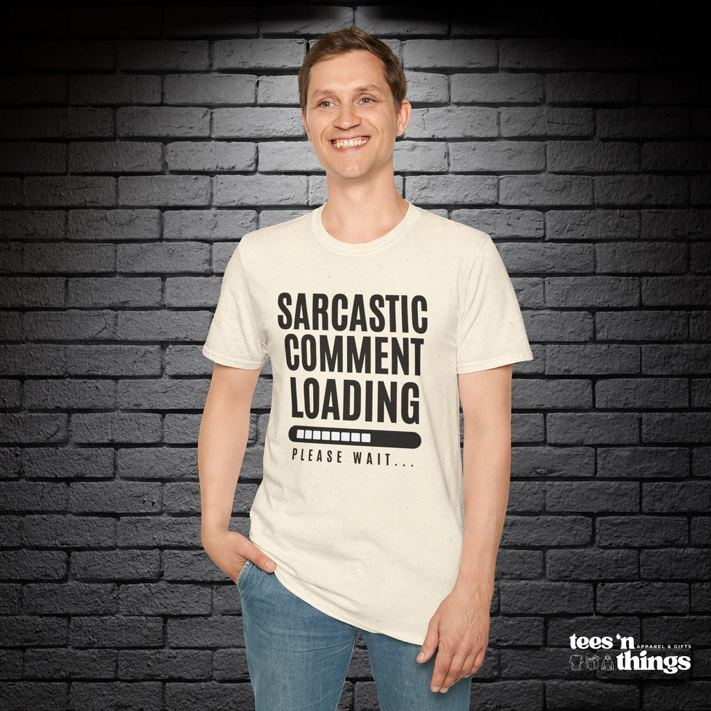 "Sarcastic Comment Loading" T-Shirt