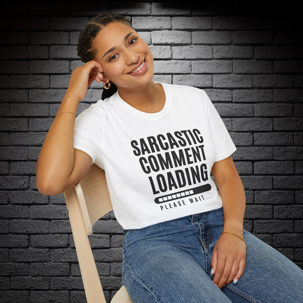 "Sarcastic Comment Loading" T-Shirt