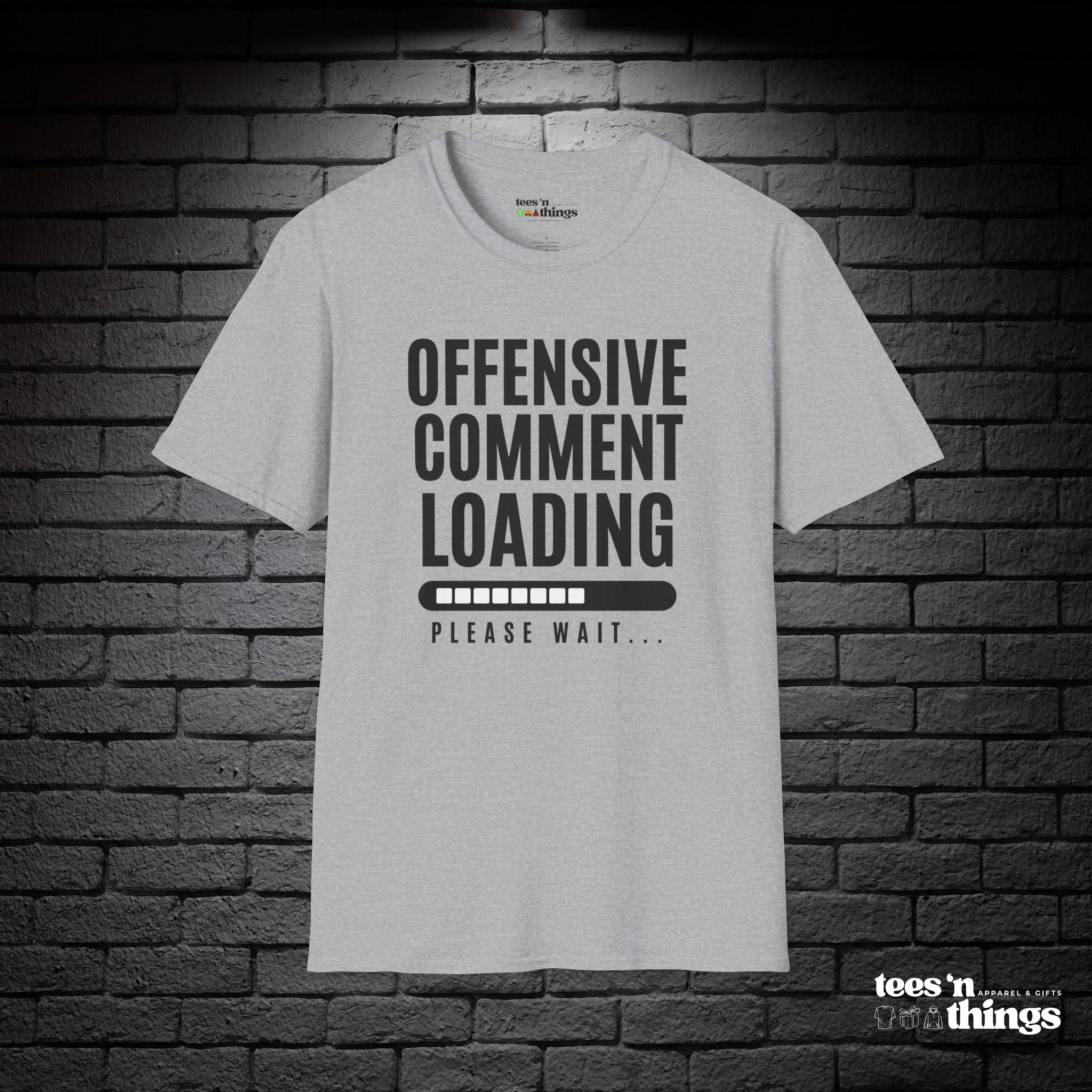 "Offensive Comment Loading" T-Shirt