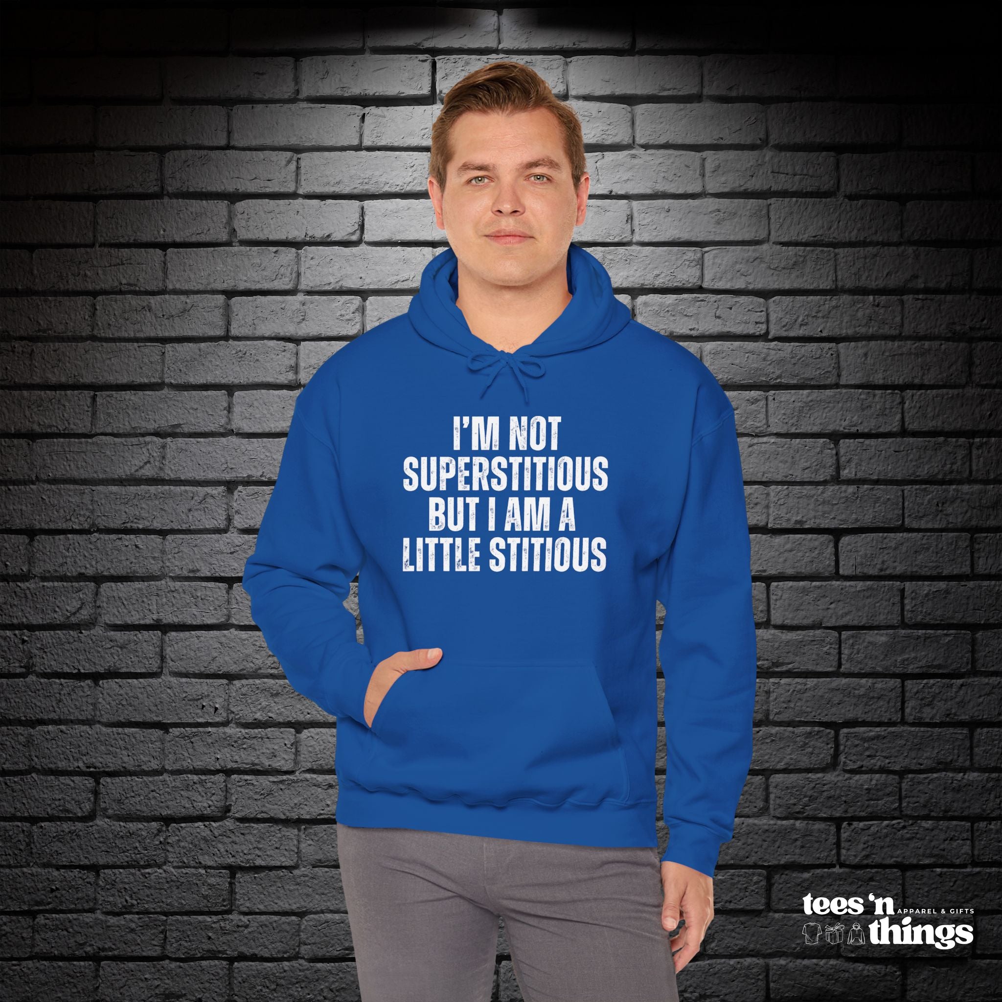 "I'm Not Superstitious" Hoodie