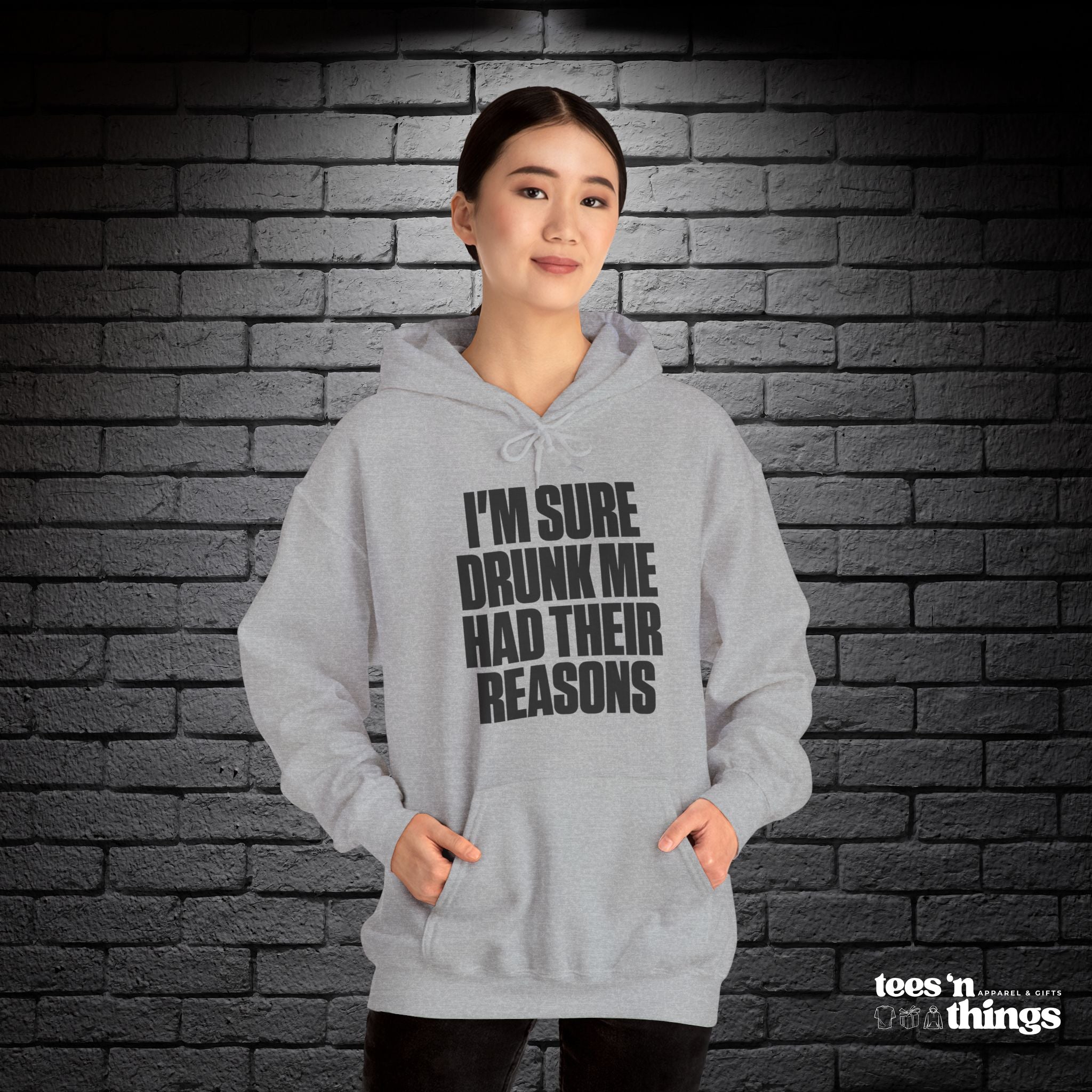 "I'm Sure Drunk Me..." Hoodie