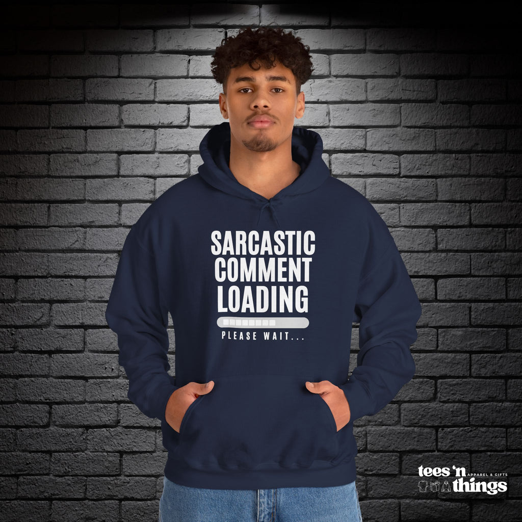 "Sarcastic Comment Loading" Hoodie