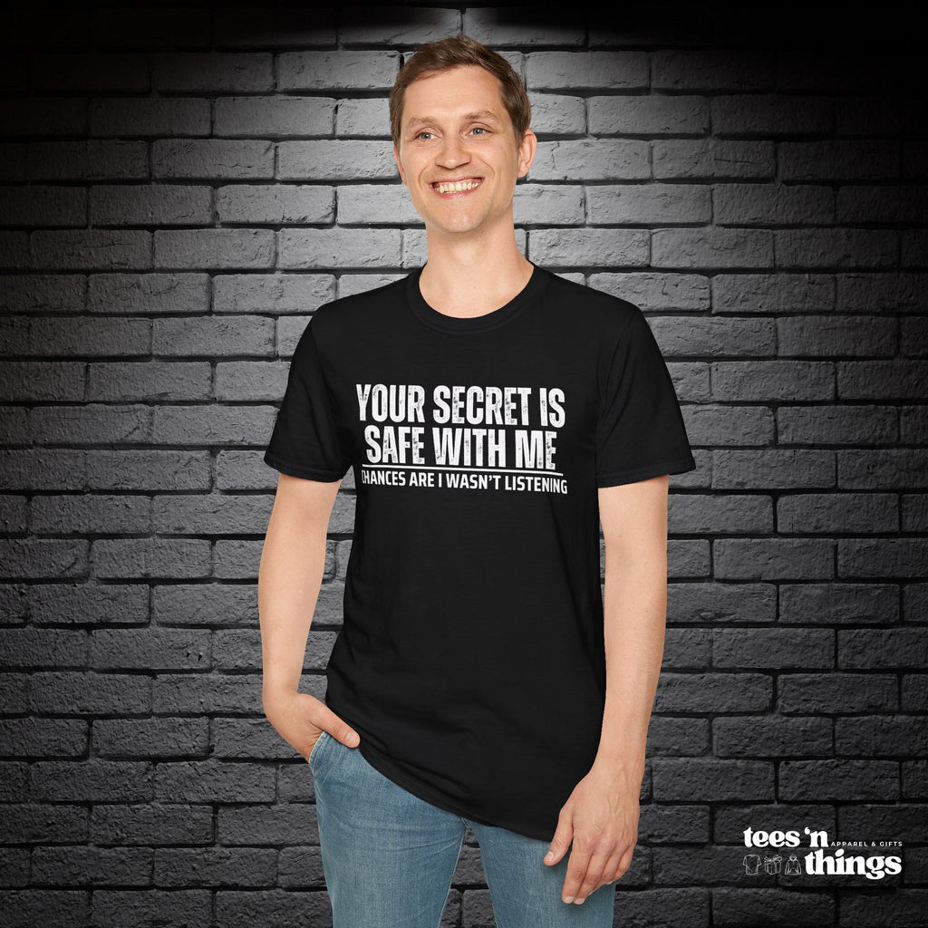 "Your Secret..." T-Shirt