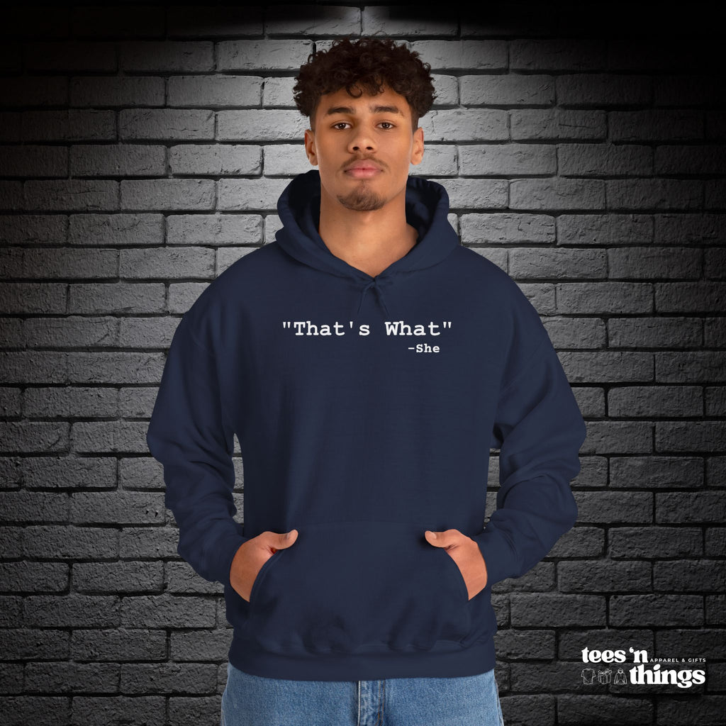 "That's What..." Hoodie