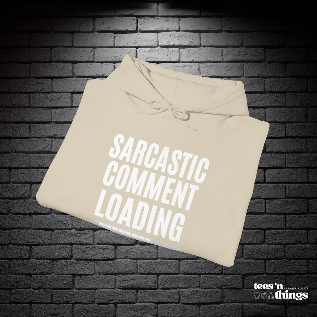 "Sarcastic Comment Loading" Hoodie