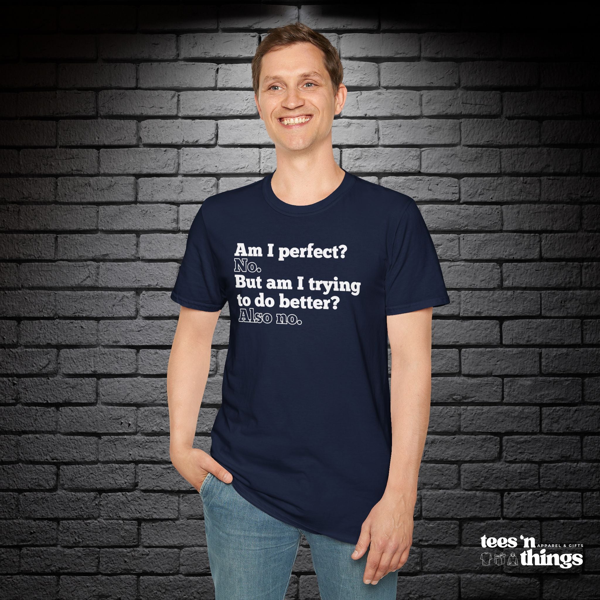 "Am I Perfect?..." T-Shirt