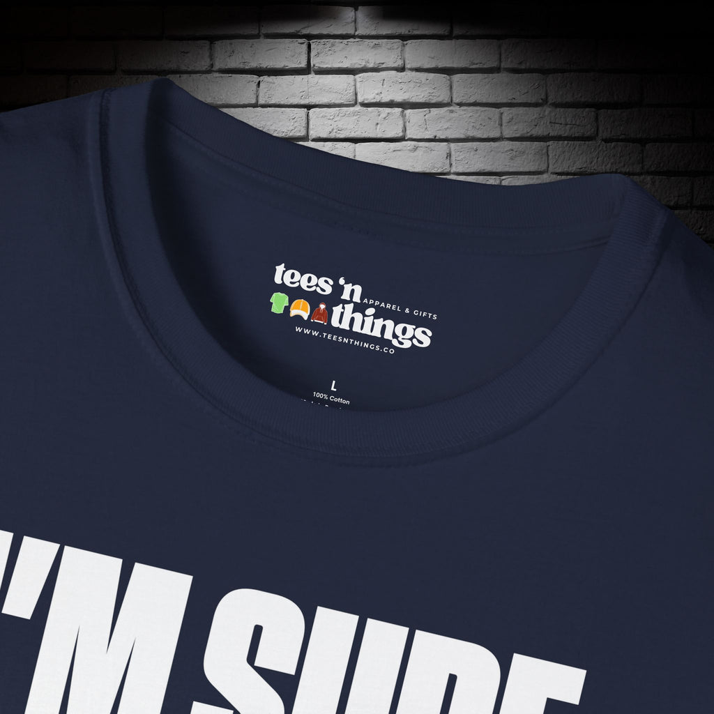 "I'm Sure Drink Me Had Their Reasons" T-Shirt