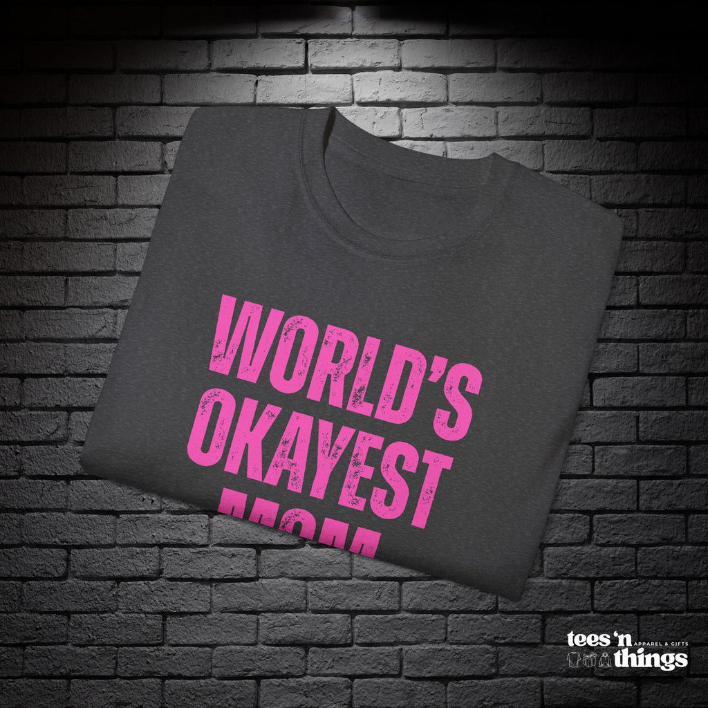 "World's Okayest Mom" T-Shirt