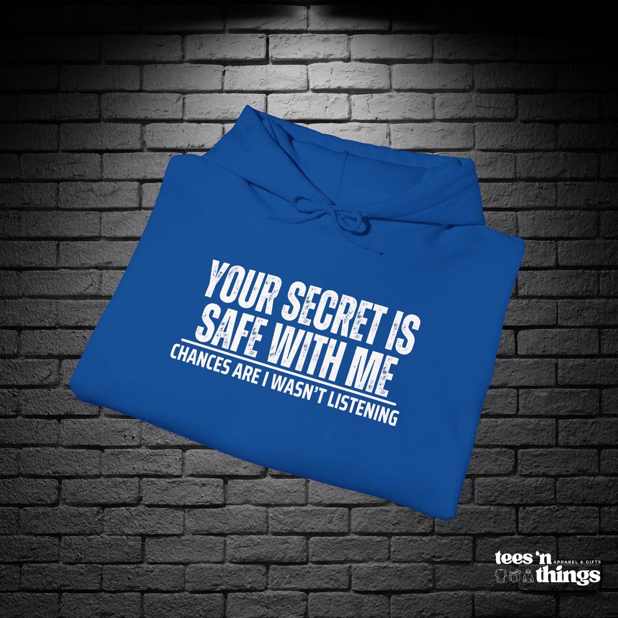 "Your Secret is Safe With Me" Hoodie