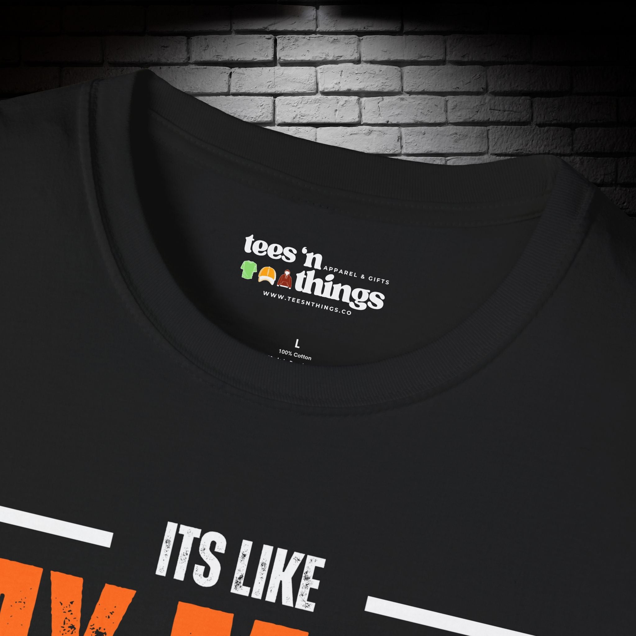 "It's Like My Mom Always Said..." T-Shirt