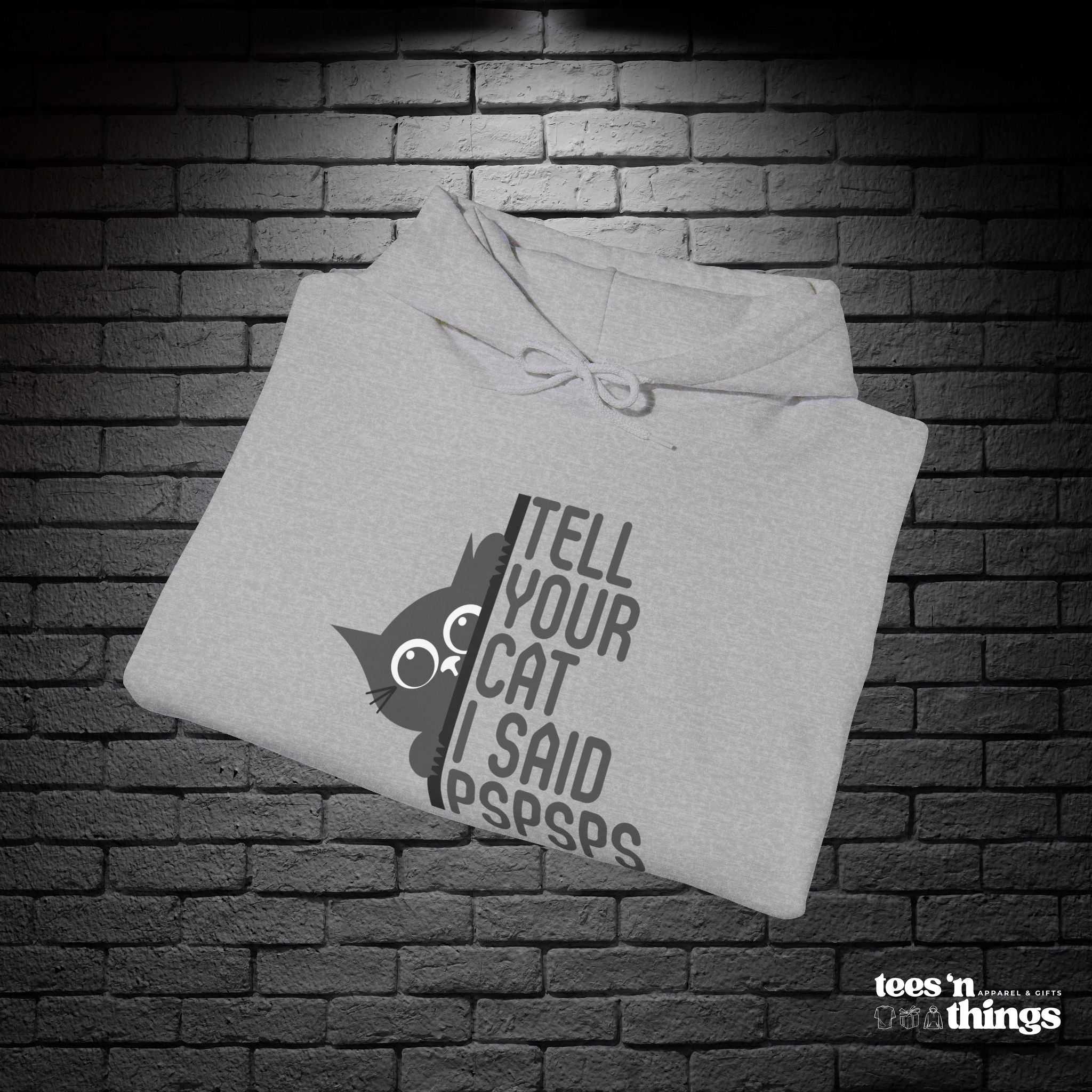"Tell Your Cat..." Hoodie