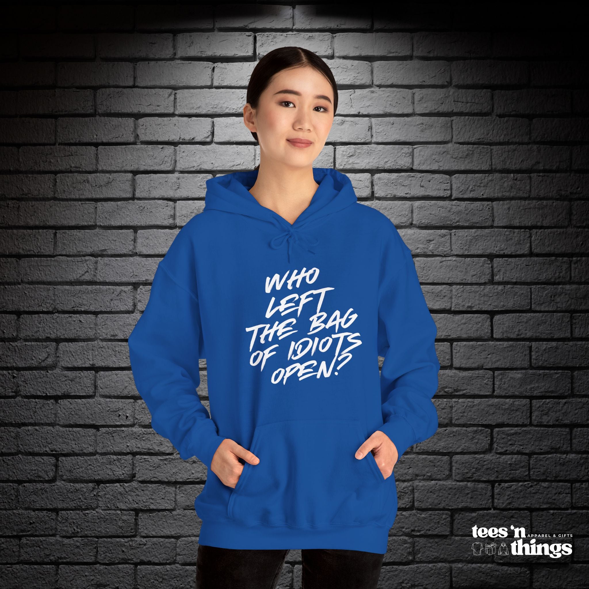 "Who Left the Bag of Idiots Open?" Hoodie