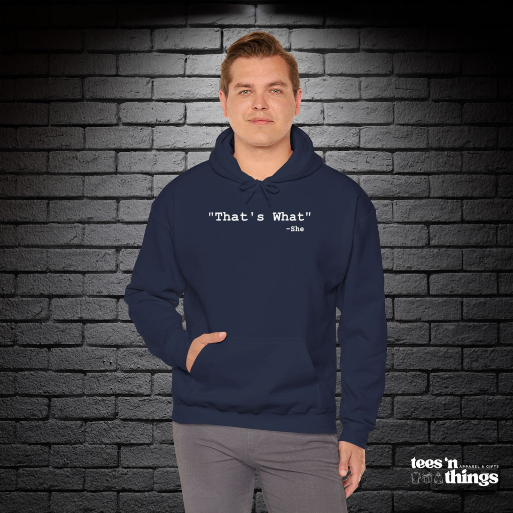 "That's What..." Hoodie