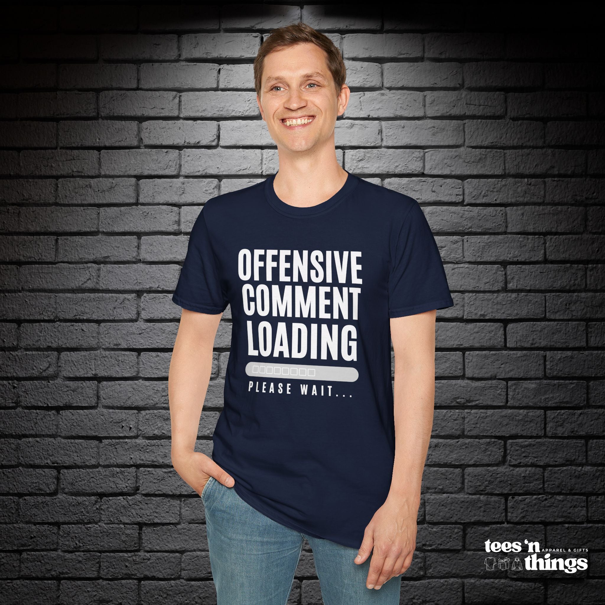 "Offensive Comment Loading" T-Shirt