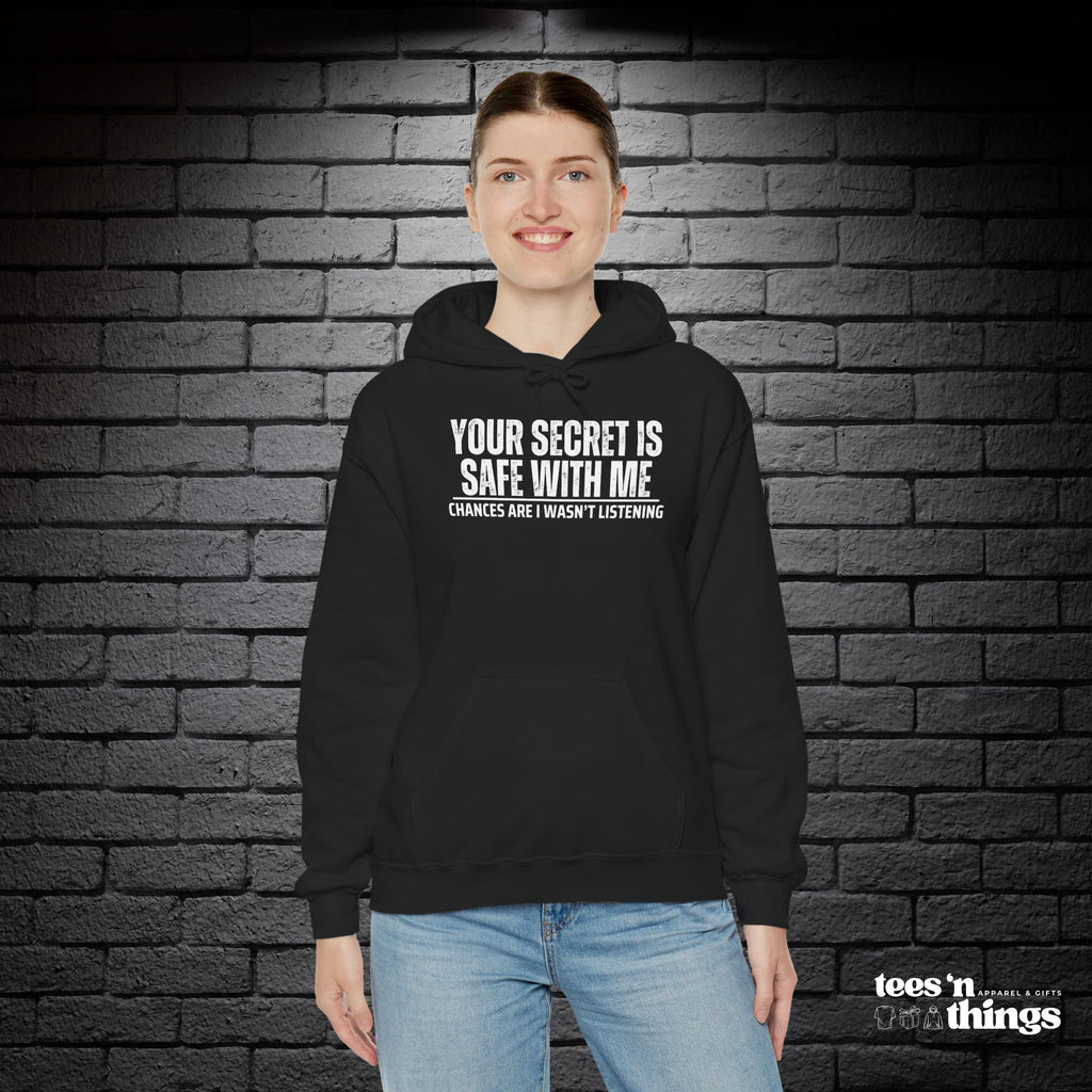 "Your Secret is Safe With Me" Hoodie