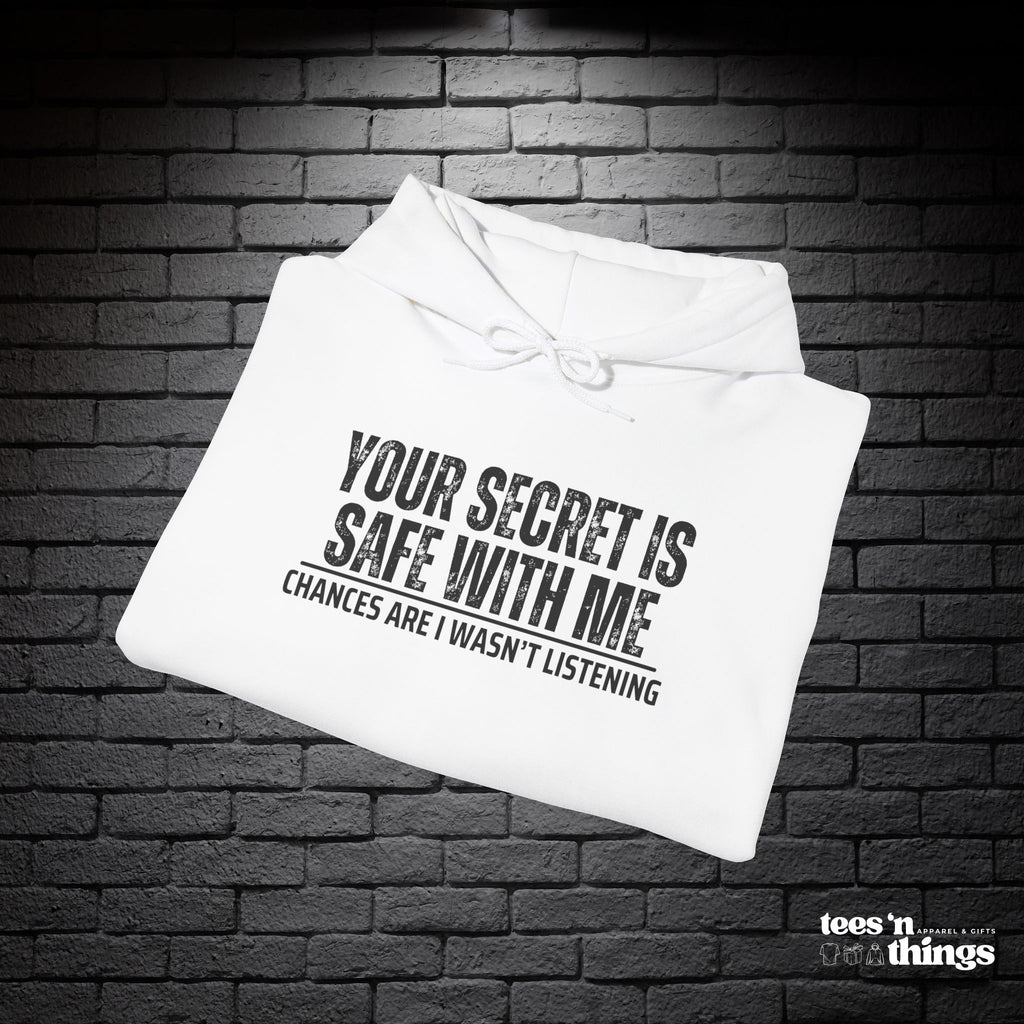 "Your Secret is Safe With Me" Hoodie