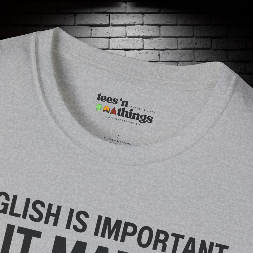 "English is Important..." T-Shirt