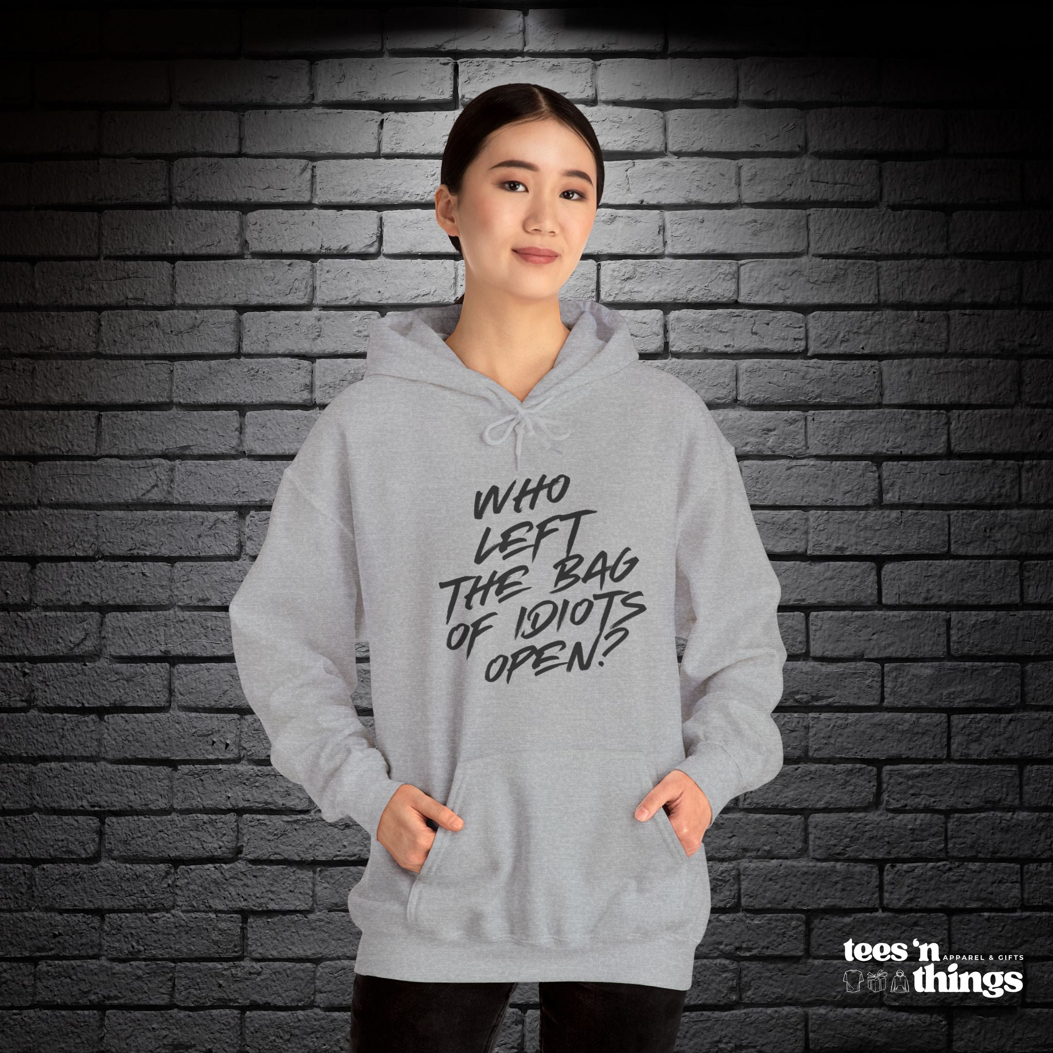 "Who Left the Bag of Idiots Open?" Hoodie