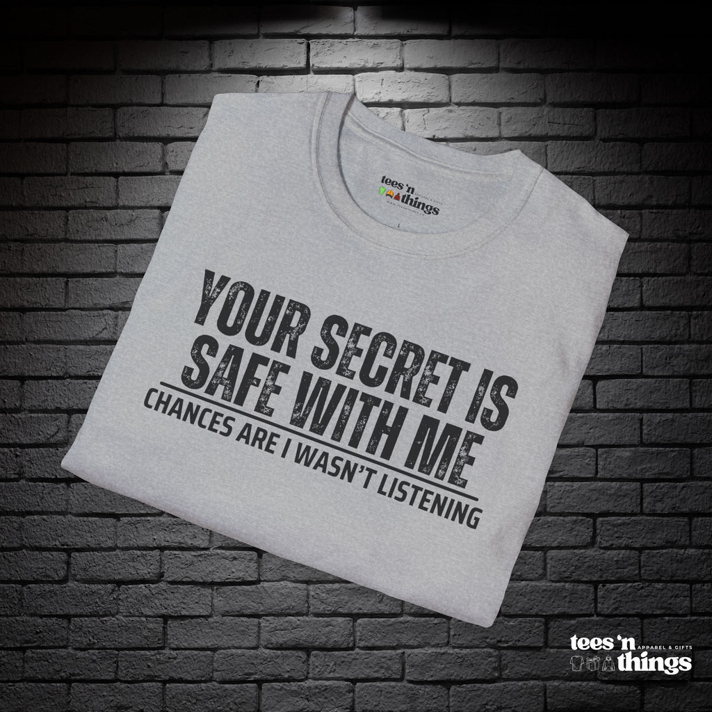 "Your Secret..." T-Shirt