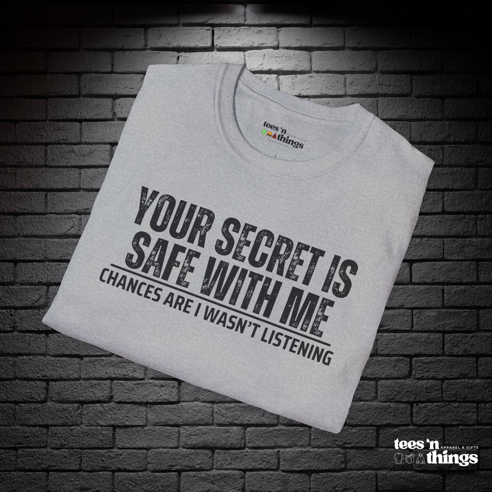 "Your Secret..." T-Shirt