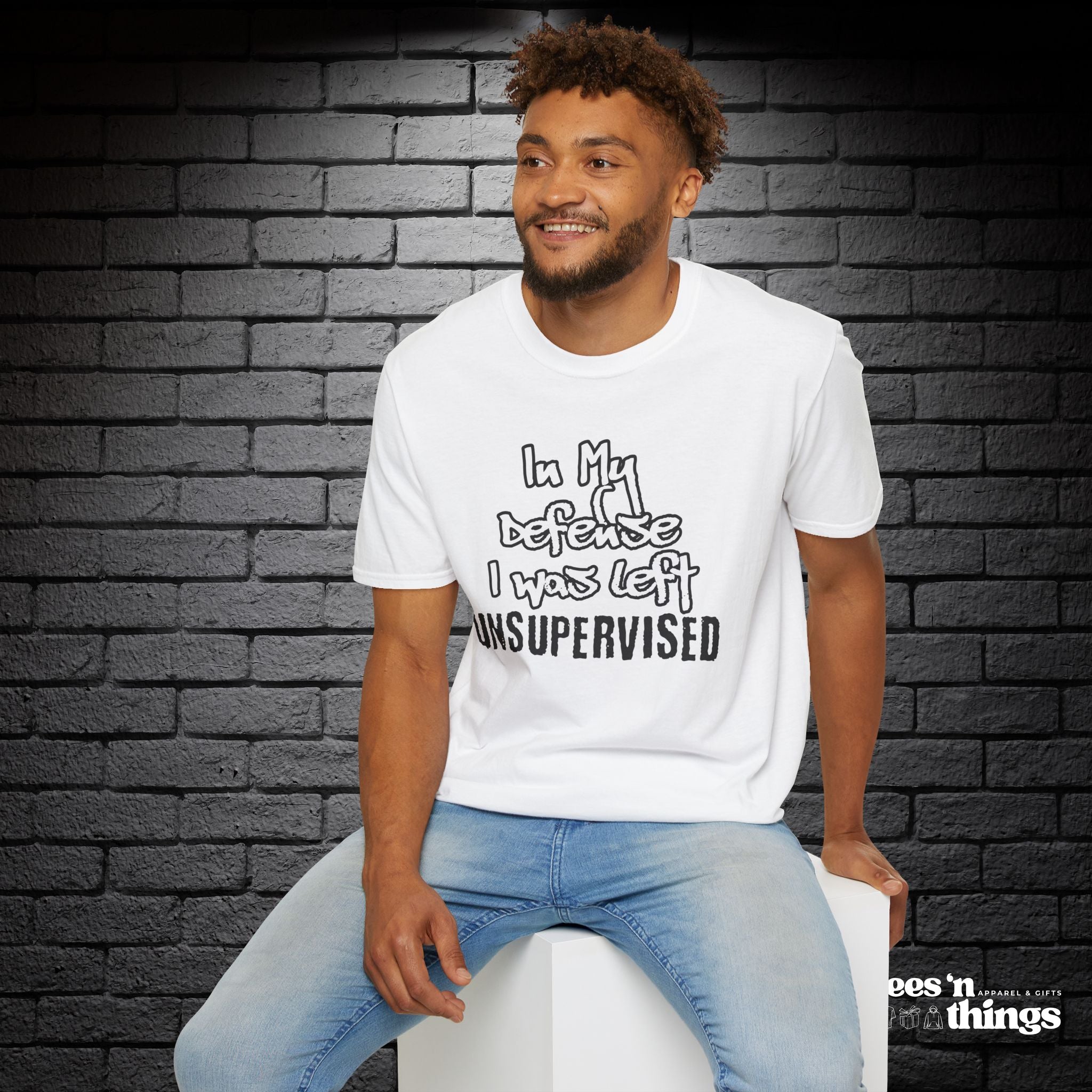 "In My Defense, I Was Left Unsupervised" T-Shirt