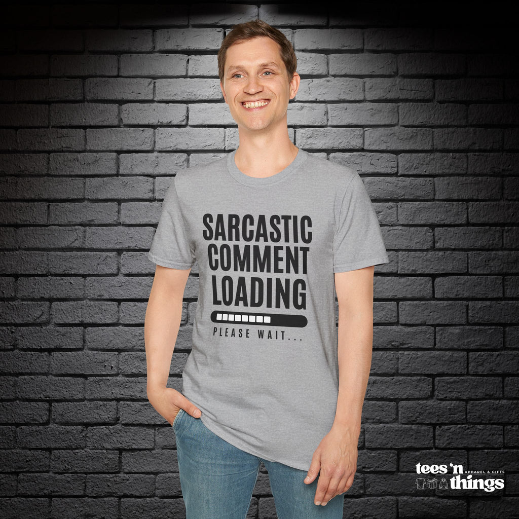 "Sarcastic Comment Loading" T-Shirt