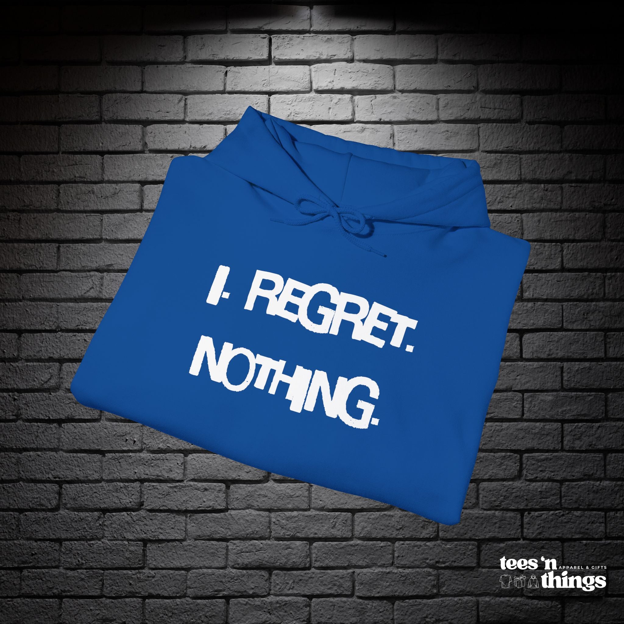 "I Regret Nothing" Hoodie